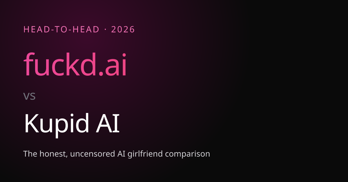 fuckd.ai vs Kupid AI