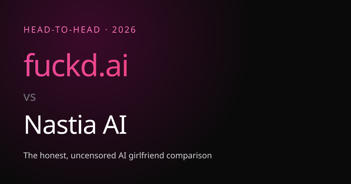 fuckd.ai vs Nastia AI